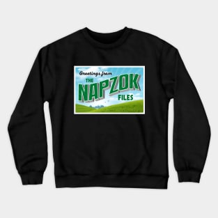 Greetings From The Napzok Files Crewneck Sweatshirt